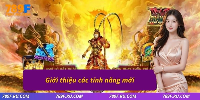 Giới thiệu các tính năng mới