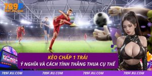 Kèo chấp 1 trái