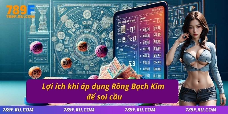 Lợi ích khi áp dụng rồng bạch kim để soi cầu