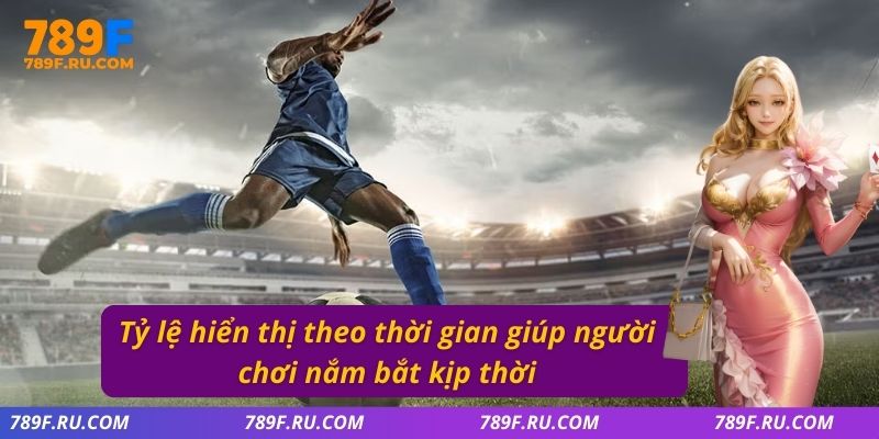 Kèo Đồng Banh – Phân Tích Cách Hoạt Động Và Quy Tắc Cụ Thể 3 Tỷ lệ hiển thị theo thời gian giúp người chơi nắm bắt kịp thời